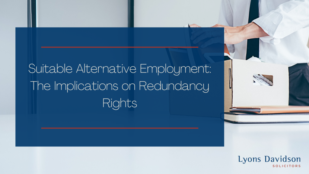 suitable-alternative-employment-the-implications-on-redundancy-rights